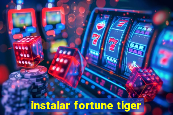 instalar fortune tiger